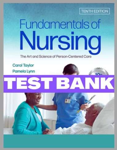 Test Bank Fundamentals Of Nursing 10th Edition By Taylor - NARDAB