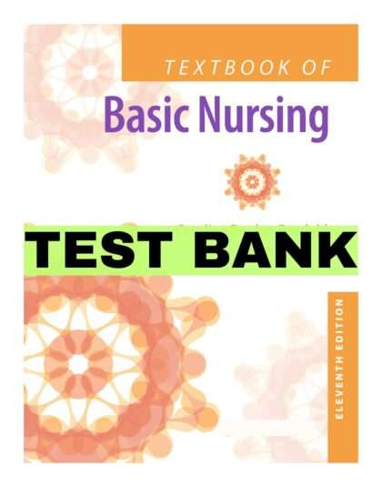 basic nursing test bank 11th edition