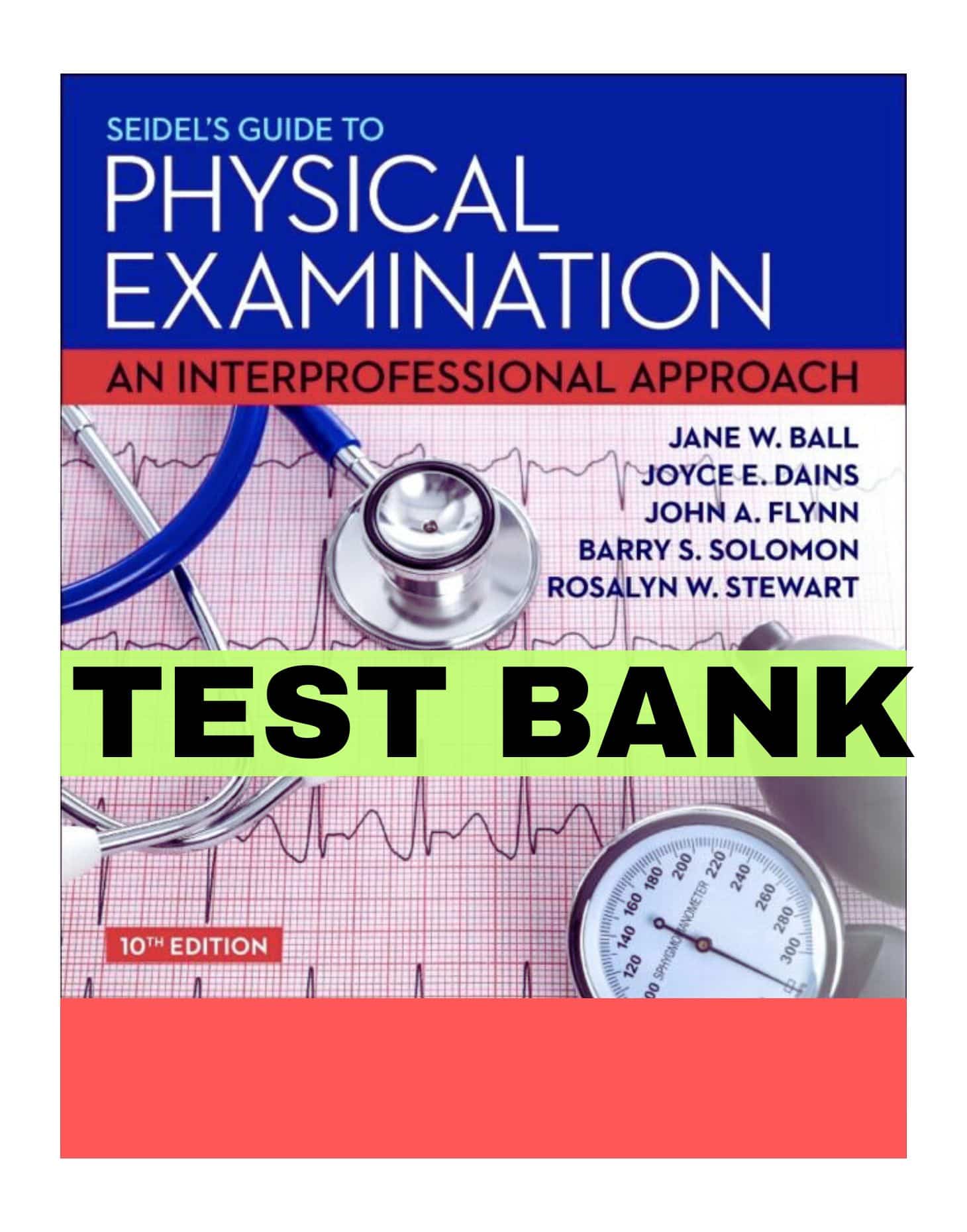 Guide To Physical Examination 10th Edition By Ball. W Test Bank - NARDAB