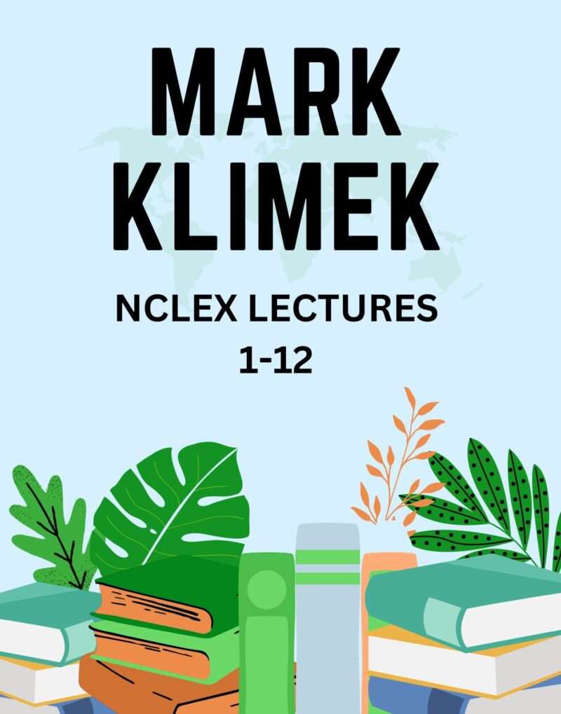 Mark klimek nclex lectures notes 1-12