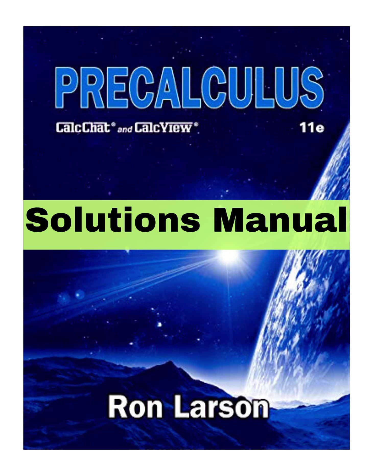 Solutions Manual for Precalculus 11th Edition by Larson - NARDAB