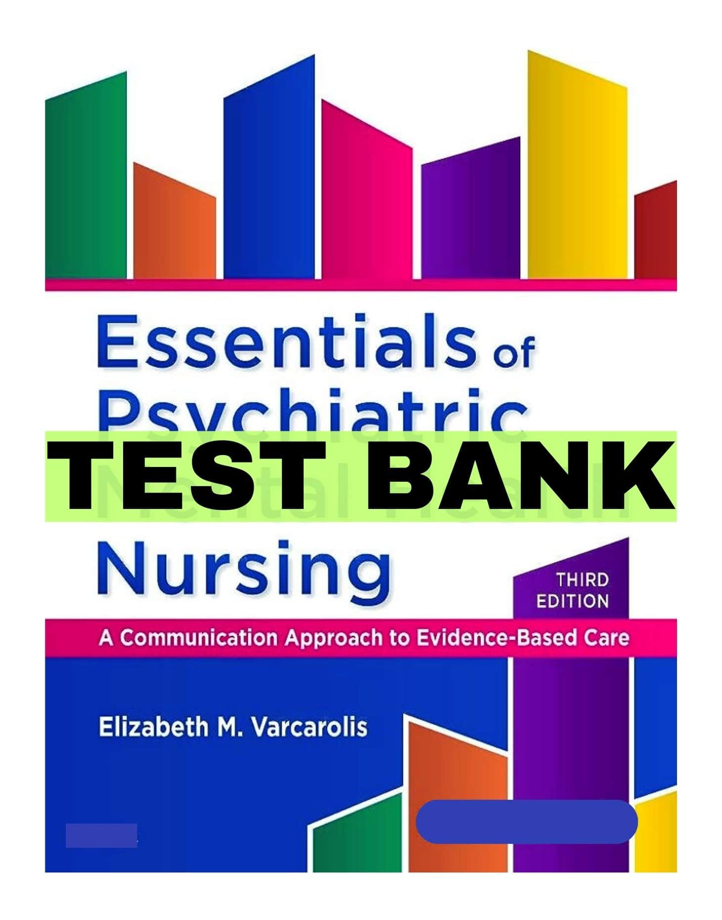 Test Bank For Essentials Of Psychiatric Mental Health Nursing 3rd ...