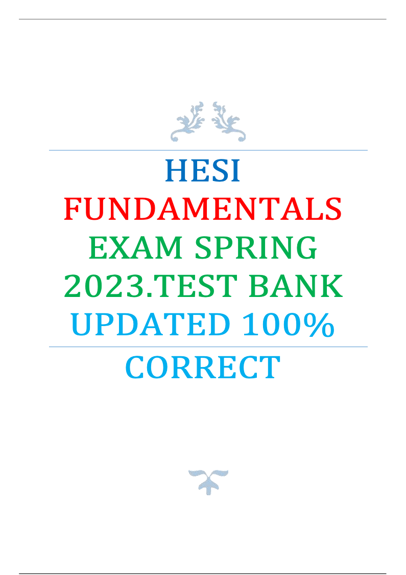 Hesi Fundamentals Exam Spring 2023, Test Bank - NARDAB