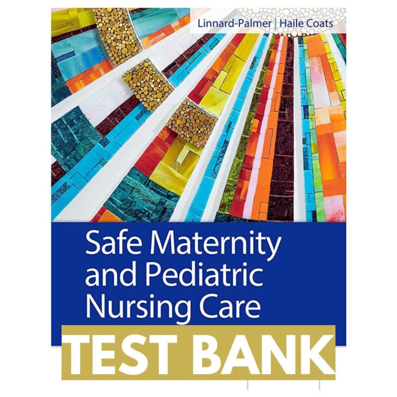 Safe Maternity And Pediatric Nursing Care 2nd Test Bank