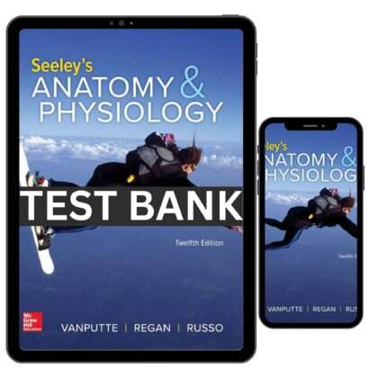 Anatomy and Physiology 12th Test Bank