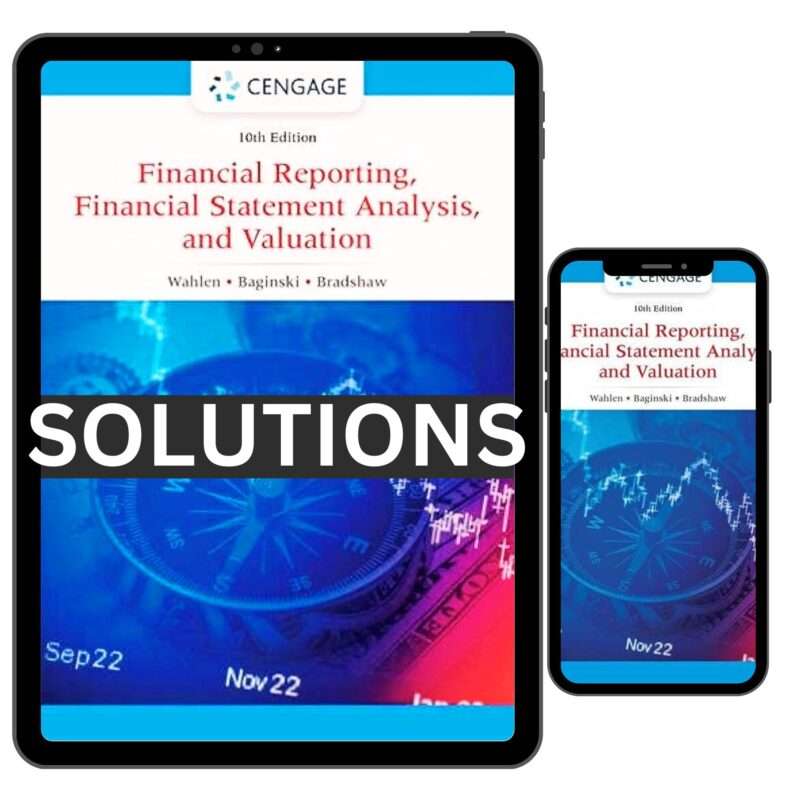 Complete Solutions Manual for Financial Reporting Financial Statement Analysis & Valuation 10th