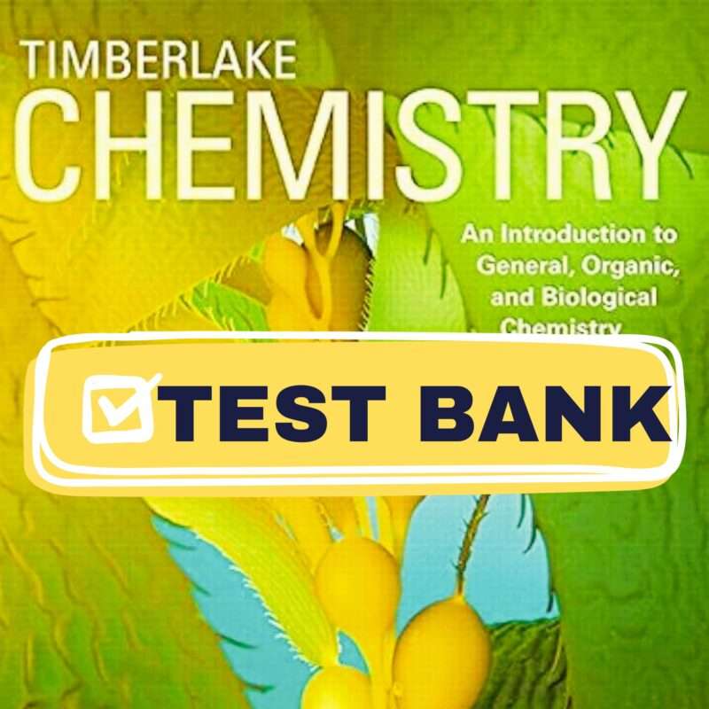 Complete Test Bank for Chemistry An Introduction to General Organic and Biological Chemistry 13th