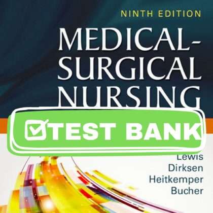 Complete Test Bank for Medical Surgical Nursing 9th