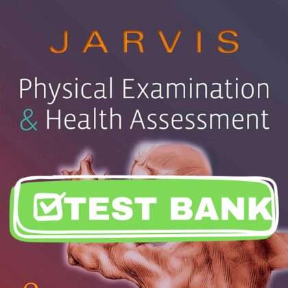 Complete Test Bank for Physical Examination Health Assessment 8th