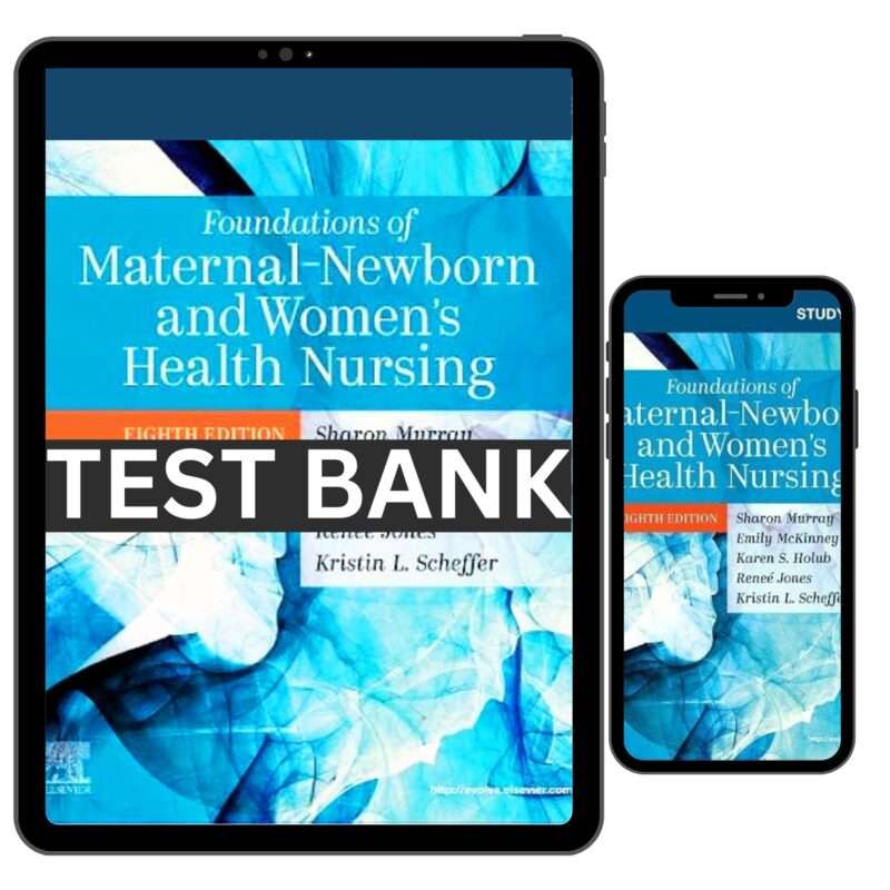 Foundations Of Maternal Newborn And Womens Health 8th Test Bank 2024 Version