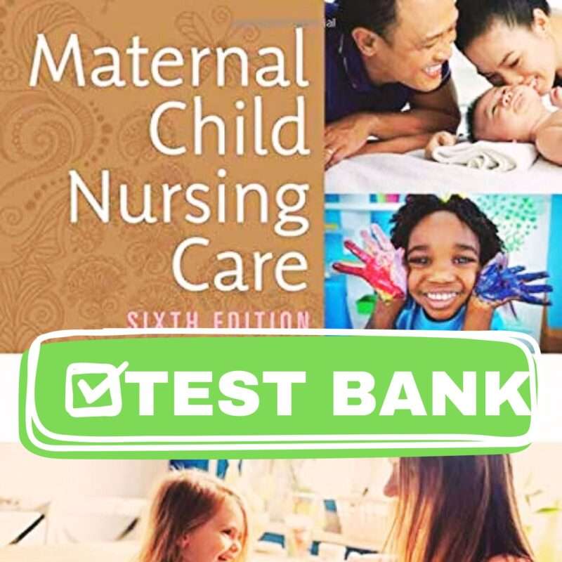 Maternal Child Nursing Care 6th