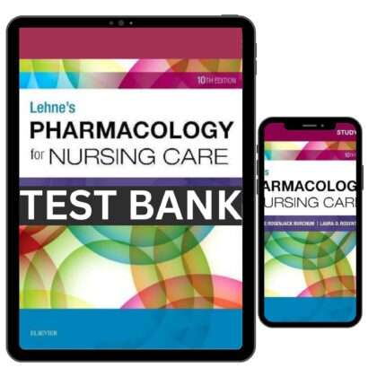 Test Bank for Pharmacology for Nursing Care 10th