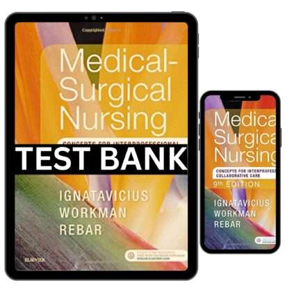 Complete Test Bank for Medical Surgical Nursing 9th