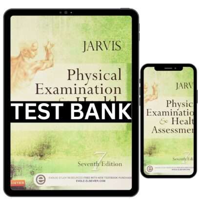 Complete Test Bank for Physical Examination and Health Assessment 7th