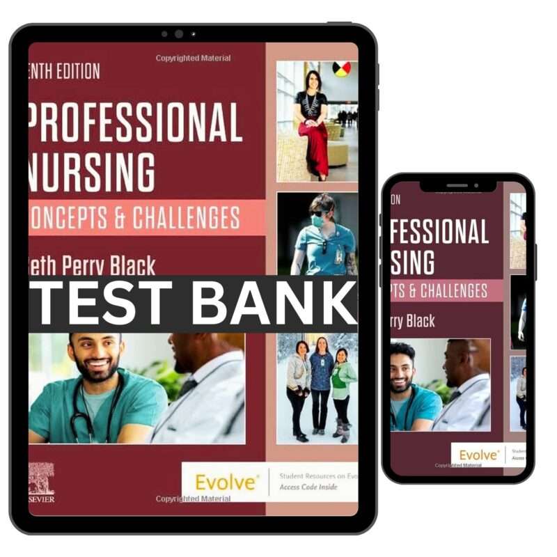 Complete Test Bank for Professional Nursing Concepts Challenges 10th