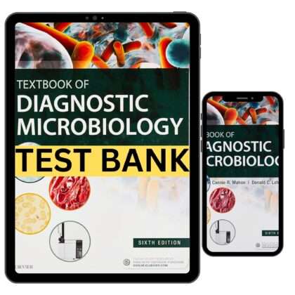 Diagnostic Microbiology 6th Edition Complete Test Bank