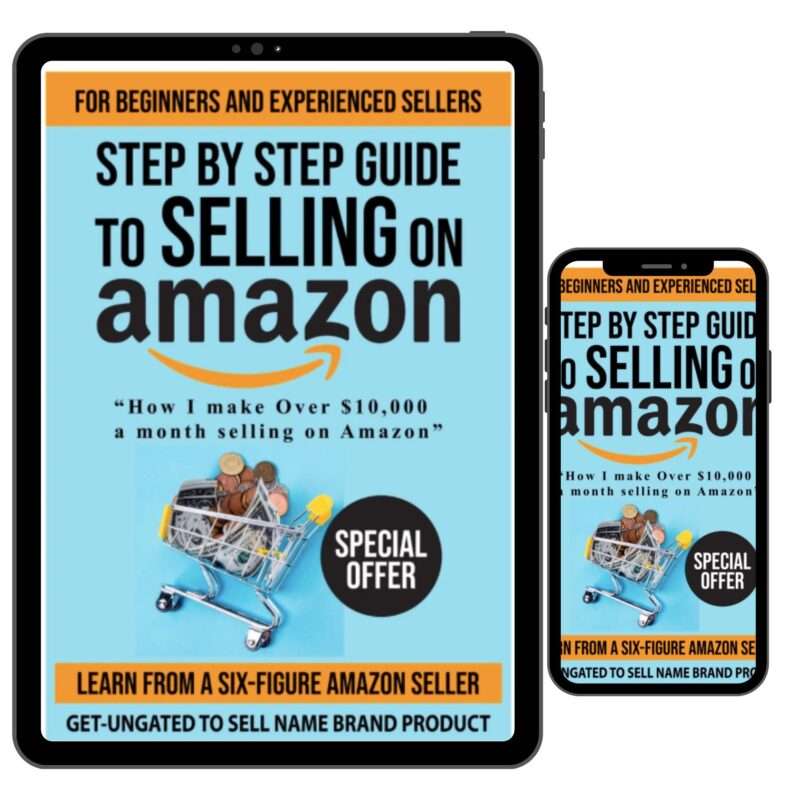 Learn How to Sell on Amazon (FBA): The Ultimate Guide to Six-Figure Success